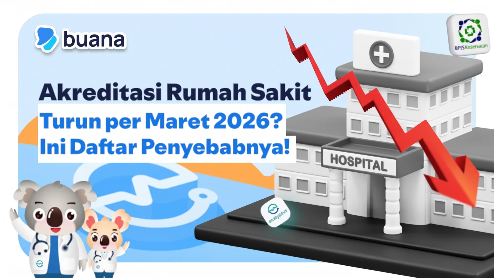 Akreditasi Rumah Sakit Turun per Maret 2026? Ini Daftar Penyebabnya!